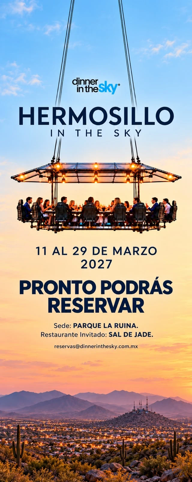 Dinner in the Sky Hermosillo. Escríbenos a reservas@dinnerinthesky.com.mx